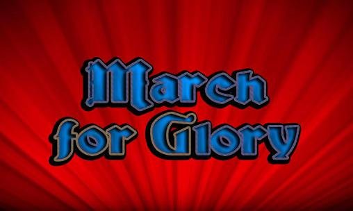 download March for glory apk